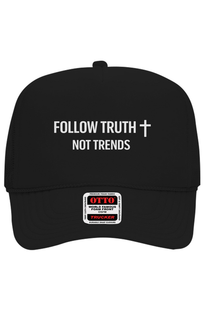 Follow Truth, Not Trends Trucker