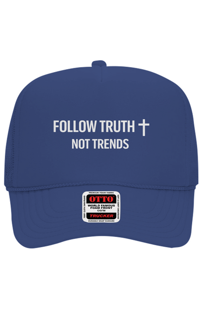 Follow Truth, Not Trends Trucker