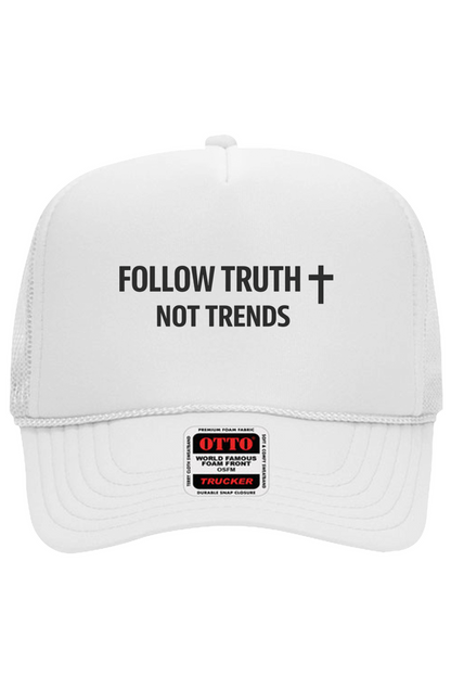 Follow Truth, Not Trends Trucker